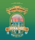 Sierra Nevada Brewing Co. — Otra Vez