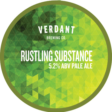 Verdant Brewing Co — Rustling Substance