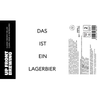 Up Front Brewing — DAS IST EIN LAGERBIER