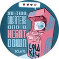 Low Key Barrel Project — I'M TWO QUARTERS AND A HEART DOWN