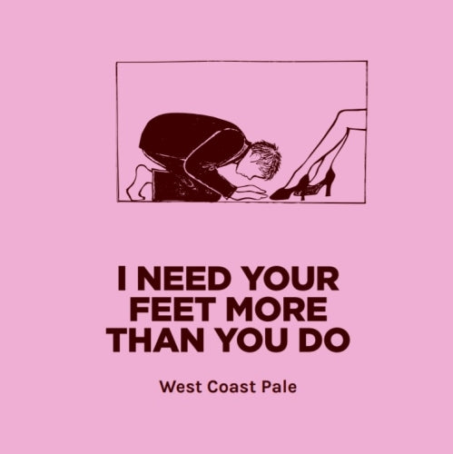 Pomona Island Brew Co. — I Need Your Feet More Than You Do