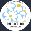 Duration Brewing — Daisy Chains