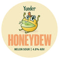 Yonder Brewing — Honeydew