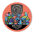 Left Handed Giant — BIG FUSS
