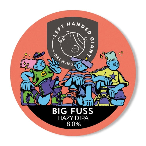 Left Handed Giant — BIG FUSS