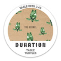 Duration Brewing — Table Turtles (w/ The Kernel)