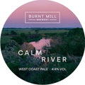 Burnt Mill Brewery — Calm River
